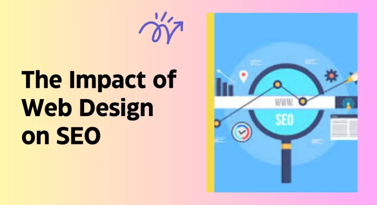The Impact of Web Design on SEO