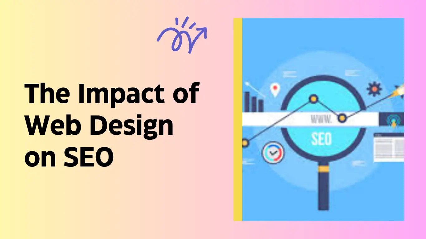 The Impact of Web Design on SEO