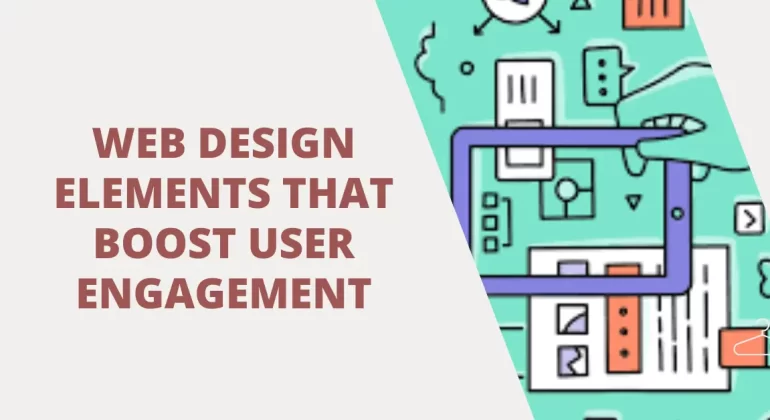 Web-Design-Elements-That-Boost-User-Engagement