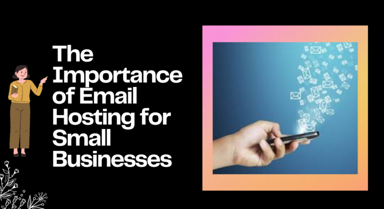 The Importance of Email Hosting for Small Businesses