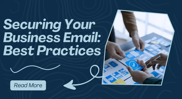Securing Your Business Email: Best Practices
