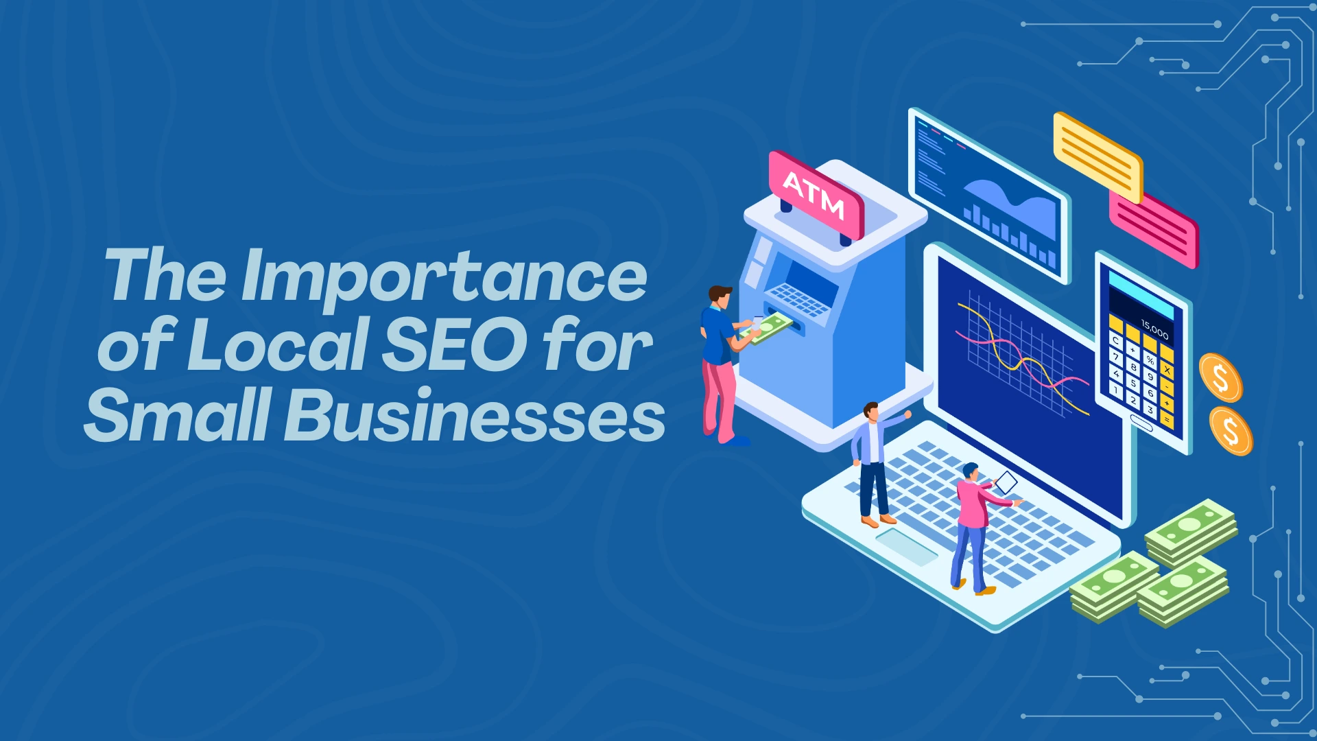 The Importance of Local SEO for Small Businesses