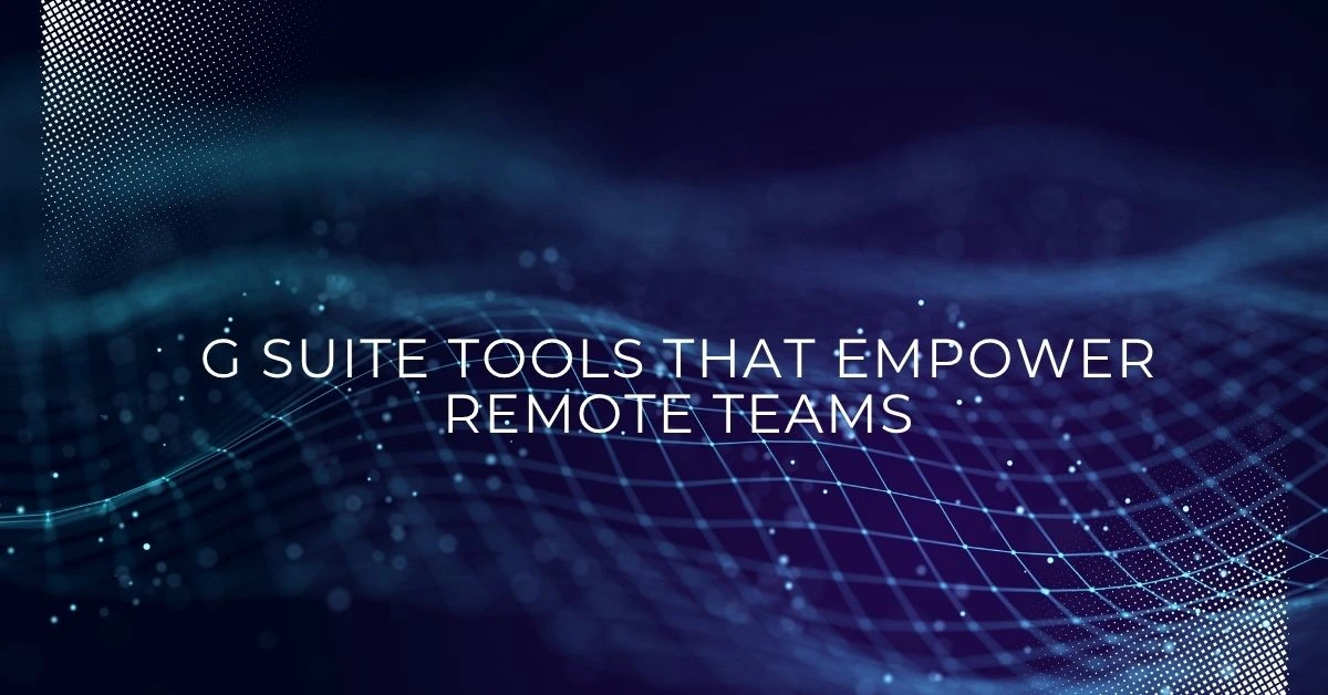 Time-Saving G Suite Tips for Busy Teams